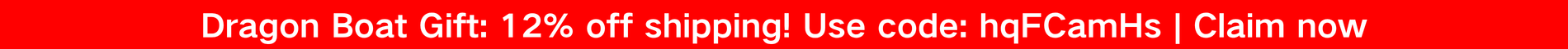 Dragon Boat Gift: 12% off shipping! Use code: hqFCamHs | Claim now